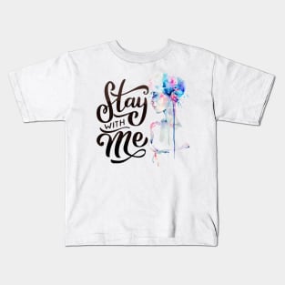 Stay with &  Be with Woman Empowerment Kids T-Shirt